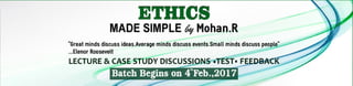 Ethics batch-begins