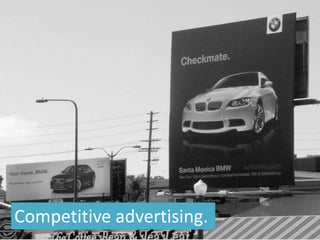 Competitive advertising.
 