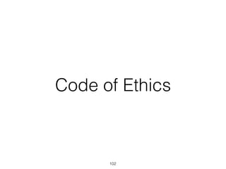Code of Ethics
102
 