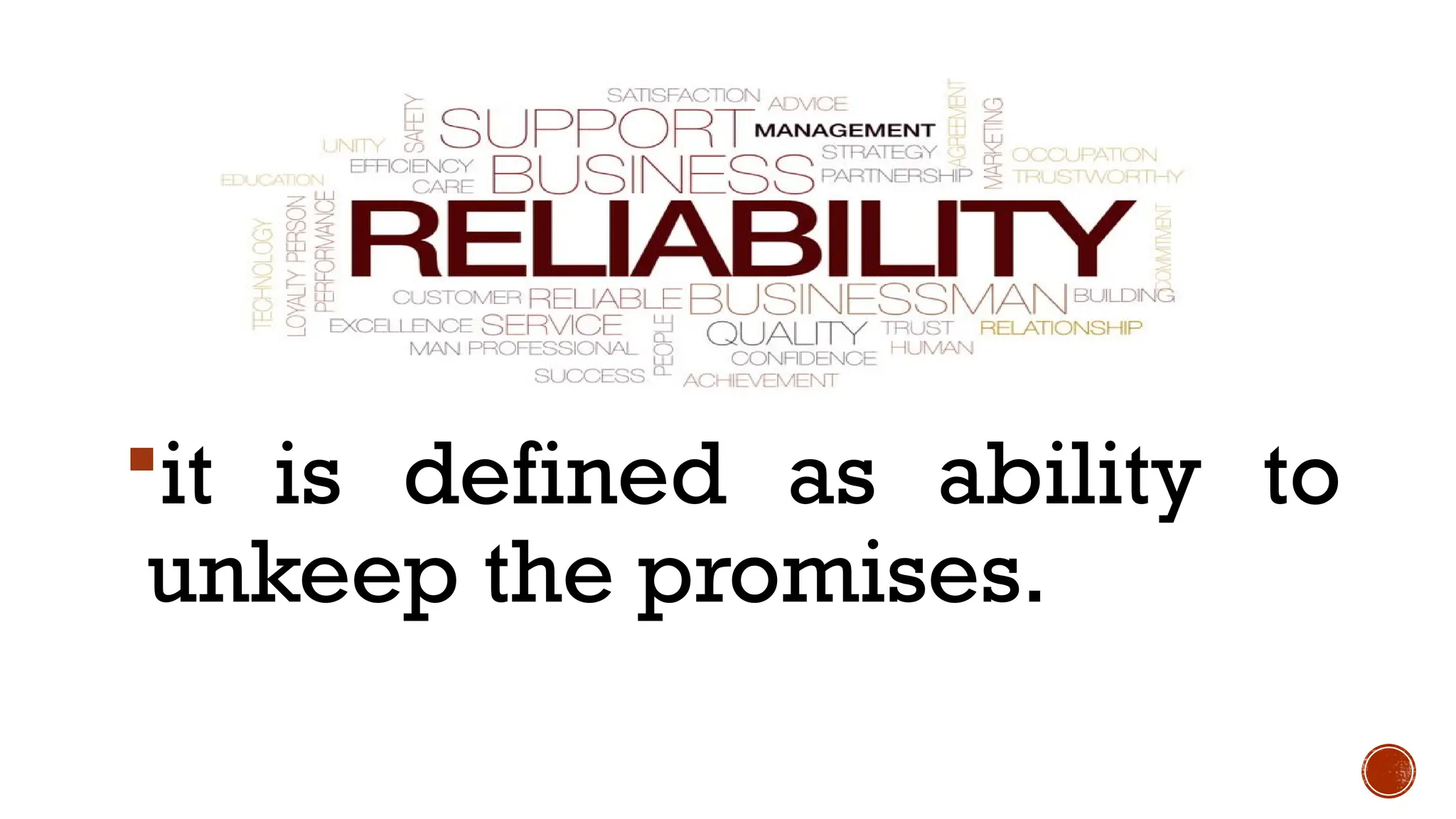 it is defined as ability to
unkeep the promises.
 