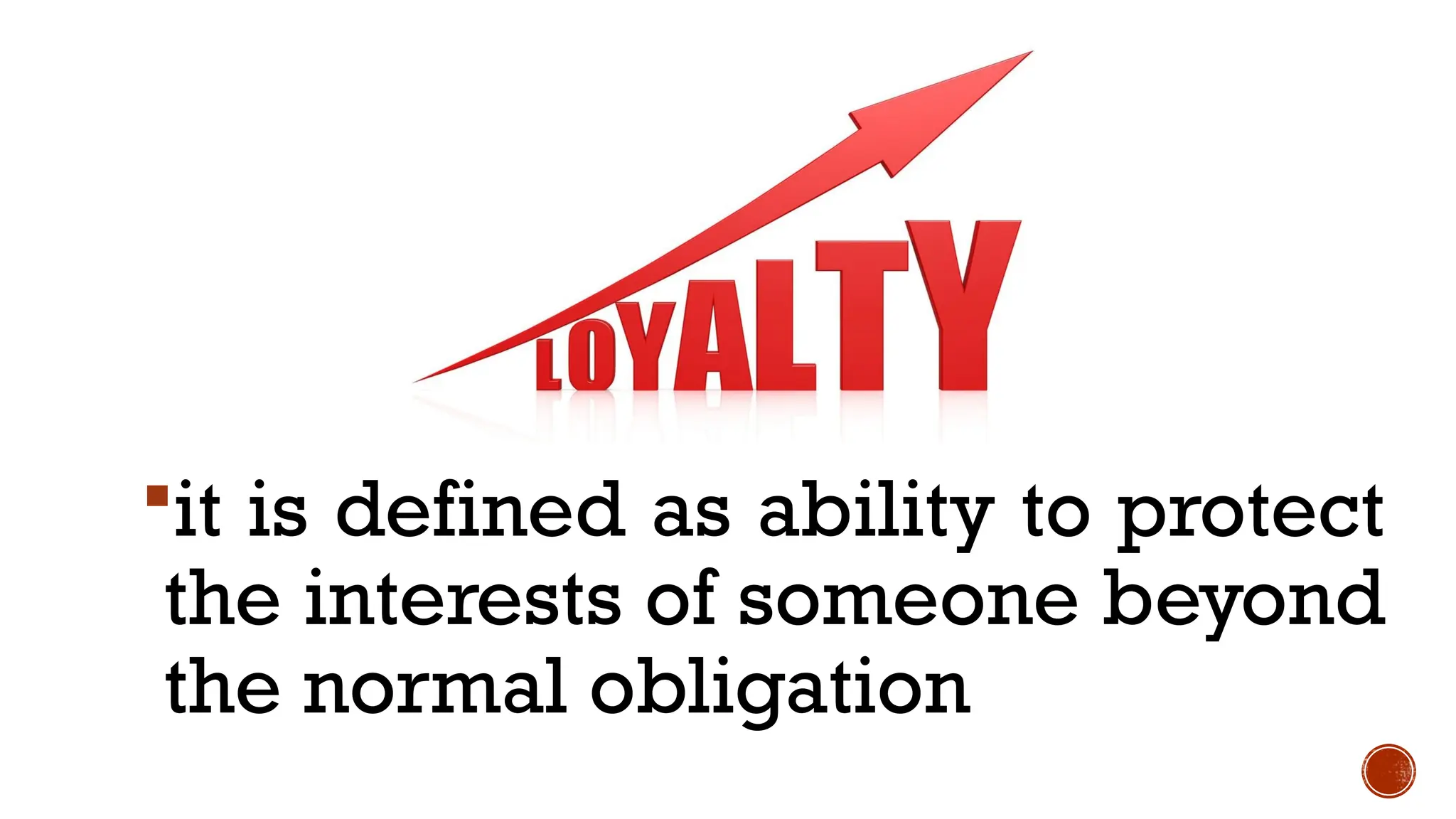 it is defined as ability to protect
the interests of someone beyond
the normal obligation
 