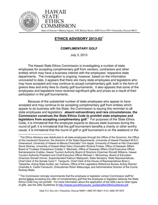 ETHICS ADVISORY 2013-021
COMPLIMENTARY GOLF
July 3, 2013

The Hawaii State Ethics Commission is investigating a number of ...