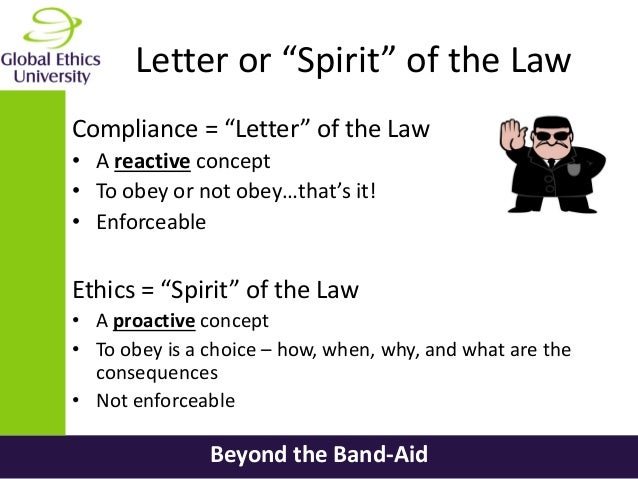 beyond the bandaid the critical difference between ethics and compli spirit of the law vs letter of the law