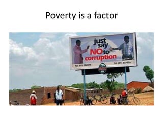 Poverty is a factor