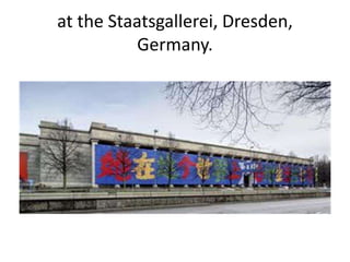 at the Staatsgallerei, Dresden,
Germany.