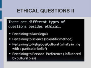 ETHICAL QUESTIONS II
 