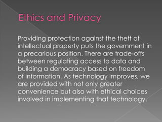 Ethics and Privacy“Site licenses” grant the user the right to make a specified number of copies of a software program for use on multiple computers. At Young we have site licenses for our software.	The Copyright Act of 1976 allows the user to make a backup copy of copyrighted software for his or her personal use, but makes it illegal for the user to make and distribute copies.