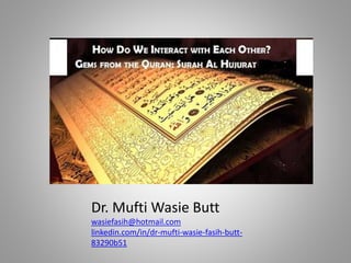 Dr. Mufti Wasie Butt
wasiefasih@hotmail.com
linkedin.com/in/dr-mufti-wasie-fasih-butt-
83290b51
 