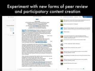 Experiment with new forms of peer review
and participatory content creation
 