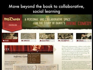 Move beyond the book to collaborative,
social learning
 