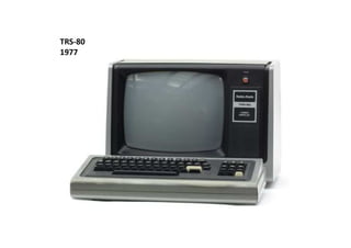 TRS-80
1977
 