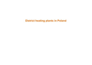 District heating plants in Poland
 