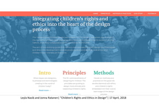 Leyla Nasib and Jonna Ratanen| “Children’s Rights and Ethics in Design”| 17 April, 2018
 
