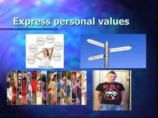 Express personal values