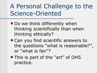 A Personal Challenge to the Science-Oriented ,[object Object],[object Object],[object Object]