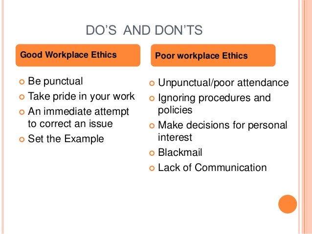 Examples Of Good And Bad Work Ethics Ethics at work place