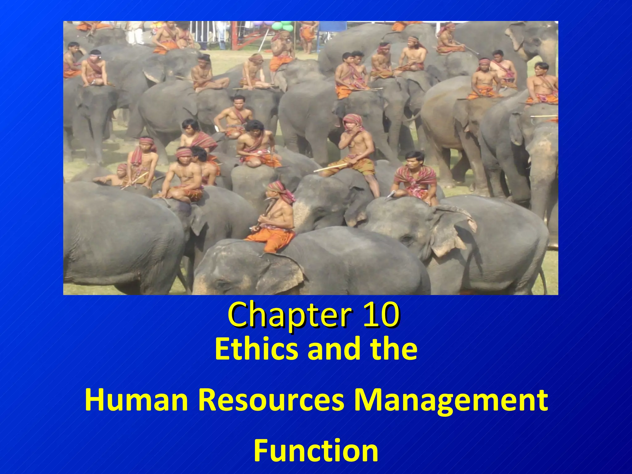 Chapter 10 Ethics and the Human Resources Management Function 