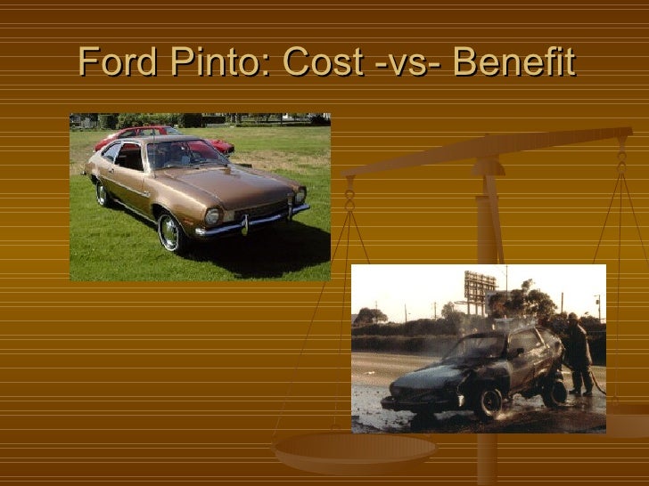 cost benefit analsis of ford pinto Ford pinto case - download as powerpoint presentation (ppt / pptx), pdf file ( pdf), text file (txt) or view presentation slides online. cost benefit analsis of ford pinto Ford pinto case - download as powerpoint presentation (ppt / pptx), pdf file ( pdf), text file (txt) or view presentation slides online.