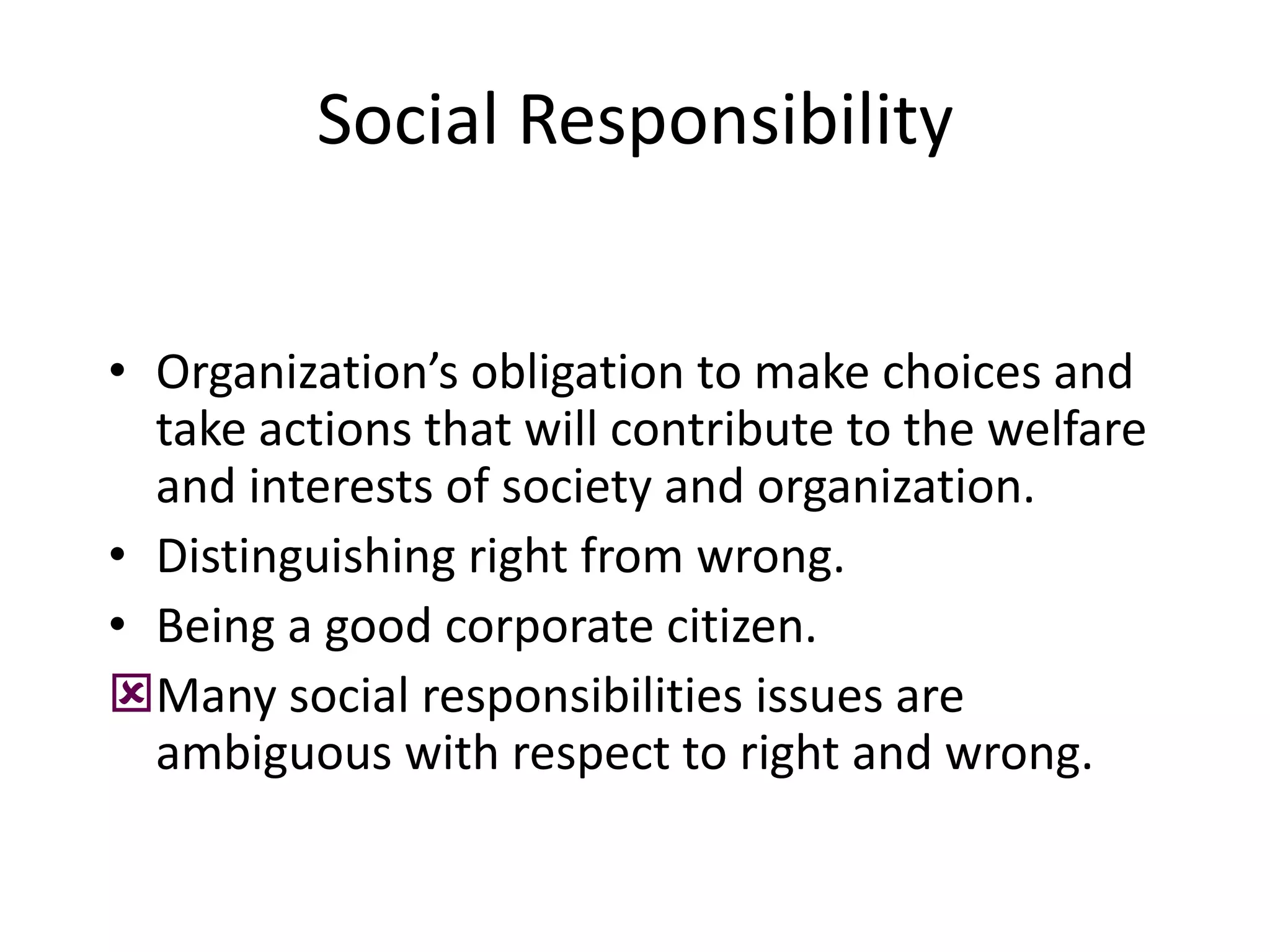 Critics fear a “Big Brother” approach and ask if the common good is squeezing the life out of the individual.Individualism ApproachActs are moral when they promote the individual's best long-term interests.