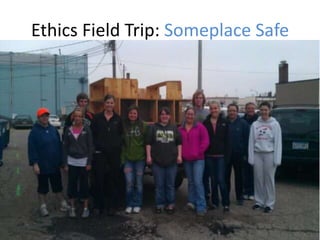 Ethics Field Trip: Someplace Safe
 