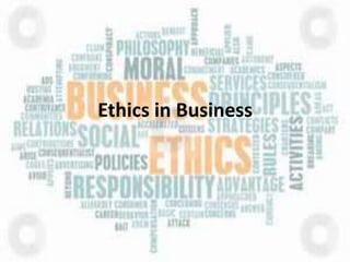 Ethics in Business

 