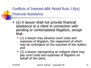 Conflicts of Interest-ABA Model Rule 1.8(e) Financial Assistance   ,[object Object],[object Object],[object Object]