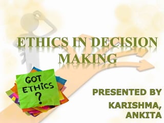 Ethics in decision making