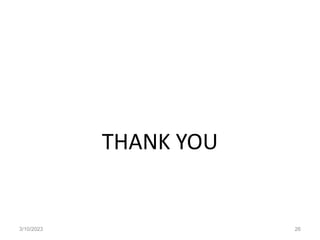 THANK YOU
3/10/2023 26
 