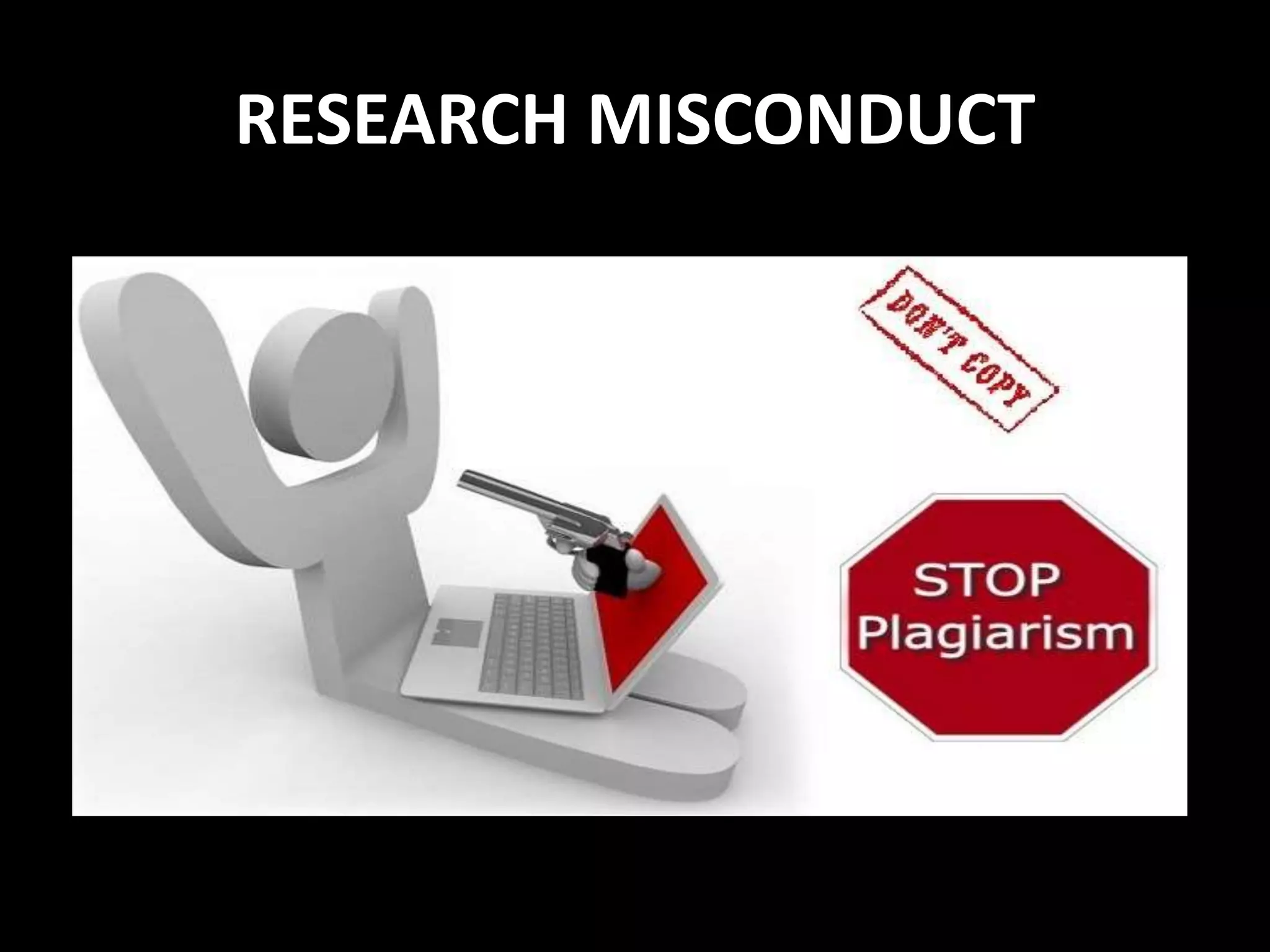 RESEARCH MISCONDUCT 
 