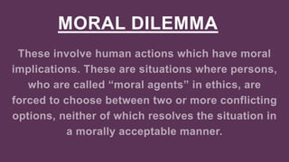 MORAL DILEMMA