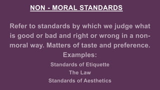 NON - MORAL STANDARDS