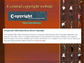 25

A central copyright website


         http://copyright.gov/
 