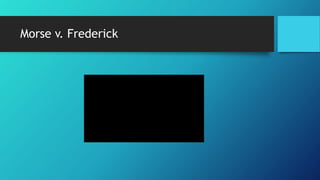 Morse v. Frederick
 