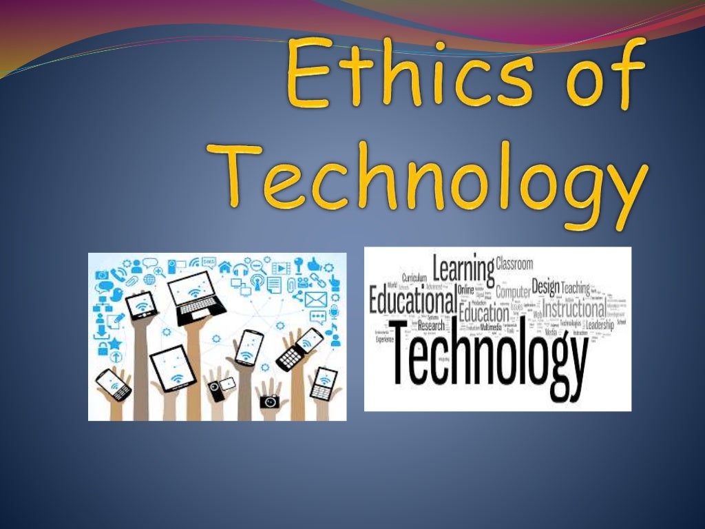 Ethics of technology