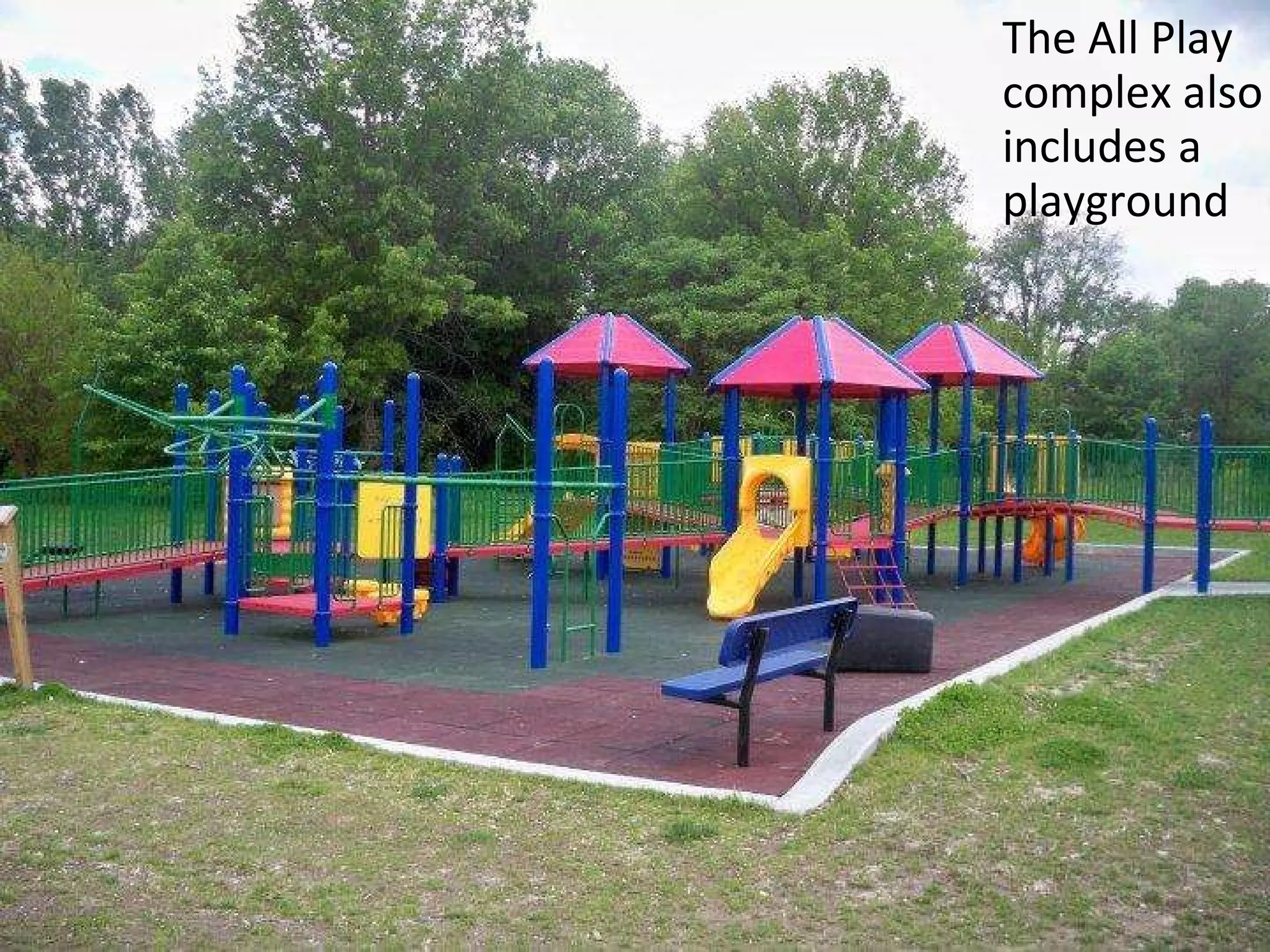 The All Play complex also includes a playground 