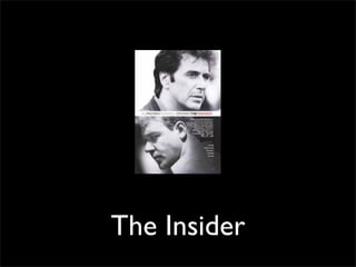 The Insider
 