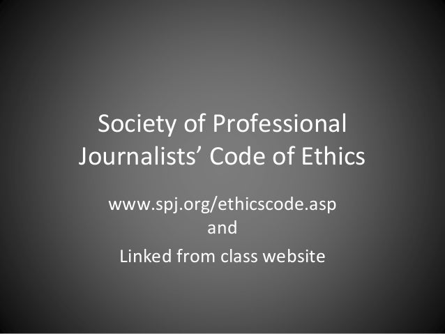 Society of professional journalists code of ethics essay