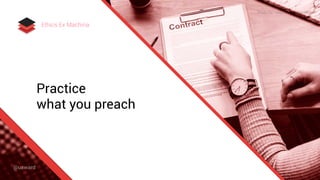 Practice
what you preach
Ethics Ex Machina
Photo by rawpixel on Unsplash
@uxward
 