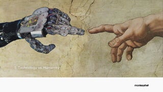 5. Technology vs. Humanity
 