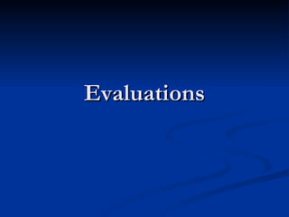 Evaluations 