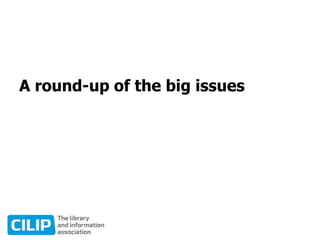 A round-up of the big issues
 