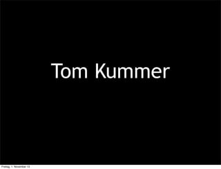 Tom Kummer

Freitag, 1. November 13

 