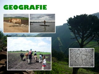 GEOGRAFIE



       Addis Abeba
 
