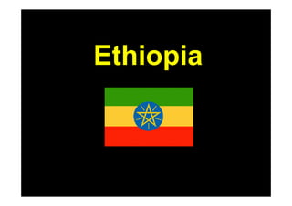 Ethiopia
 