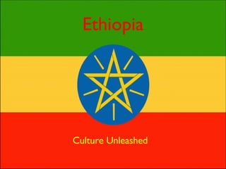 Ethiopia Culture Unleashed 