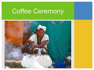 Coffee Ceremony 