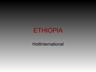 ETHIOPIA HoltInternational 