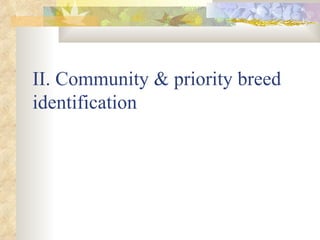 ILRI-BMZ Project on Improving the Livelihoods of Poor Livestock-keepers in Africa through Community-Based Management of Indigenous Farm Animal Genetic Resources: Country report Ethiopia: Oct 2004-Sept 2005 