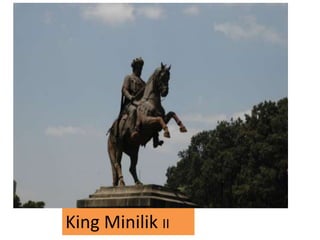 King Minilik II
 