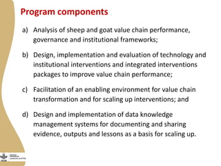 Improving the performance of pro-poor value chains of sheep and goats for enhanced livelihood, food and nutrition security in Ethiopia: Introduction to the new IFAD Project
